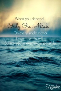 Depend only on Allah