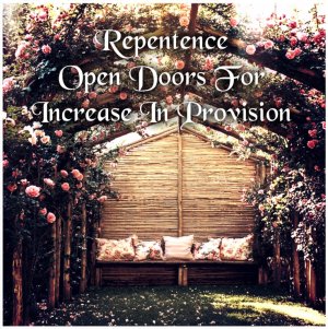 repentence opend doors for provision and rizk