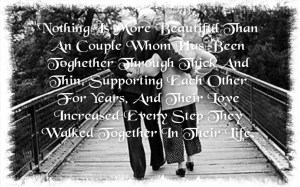 love increase with age, old couple, with quote